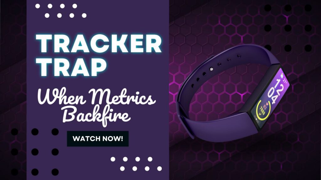 ouTube thumbnail with a dark purple hexagonal honeycomb-patterned background. Bold white block text with a neon glow reads "TRACKER TRAP" at the top left, with elegant white script text below reading "When Metrics Backfire." A purple fitness tracker band is displayed on the right side at an angle, its colorful screen showing the time 12:04 along with health metrics including a heart icon and activity ring. A dark teal "WATCH NOW!" button sits at the bottom center, with decorative white and black dot grid patterns in the corners.