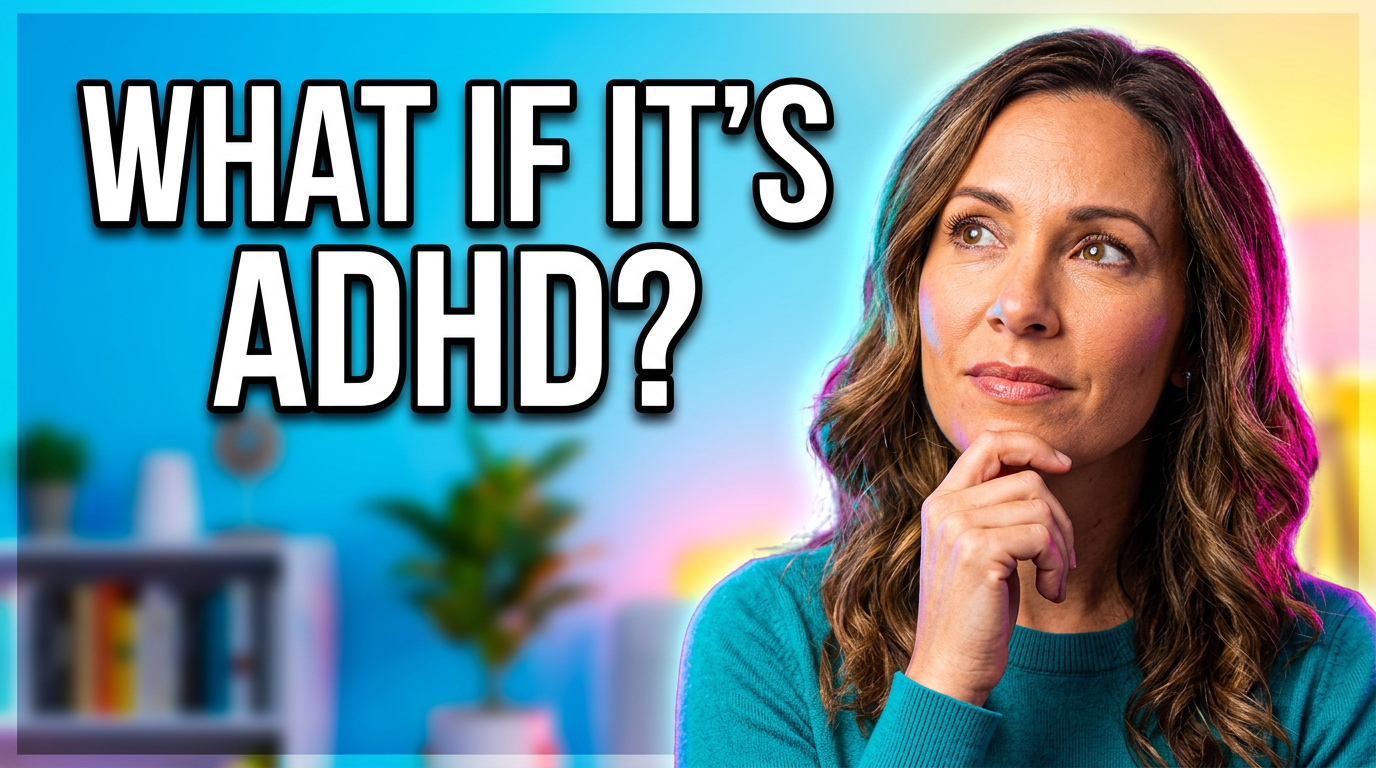 A woman in her 40s with long wavy brown hair wearing a teal sweater looks upward thoughtfully with her hand on her chin, against a colorful blue and pink gradient background. Bold white text on the left reads "WHAT IF IT'S ADHD?"